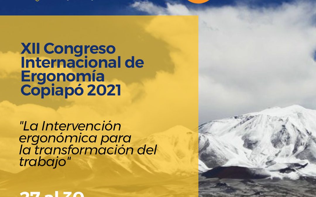 En Copiapó se realizará el XII Congreso Internacional de Ergonomía 2021 “La Intervención ergonómica para la transformación del trabajo”